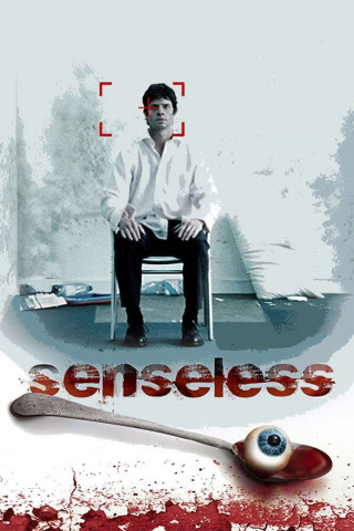 Senseless - Der Sinne beraubt (2008)