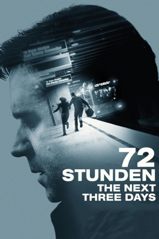 72 Stunden - The Next Three Days (2010)