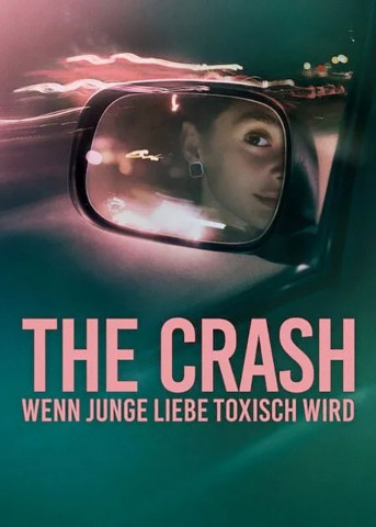 The Crash: Wenn junge Liebe toxisch wird (2026)