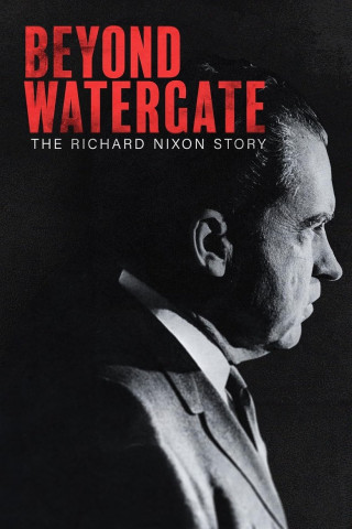 Jenseits von Watergate: Die Richard Nixon-Geschichte (2024)