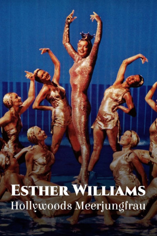 Esther Williams - Hollywoods Meerjungfrau (2024)