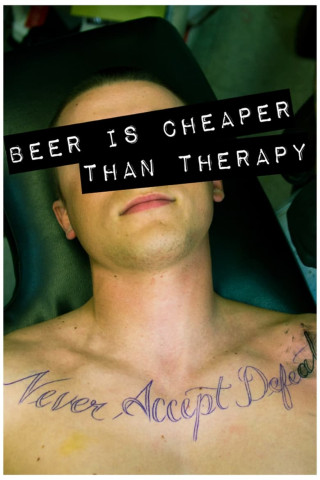 Beer Is Cheaper Than Therapy (2011)