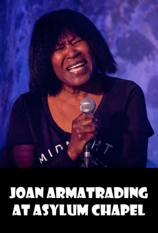 Joan Armatrading: Live at Asylum Chapel (2022)