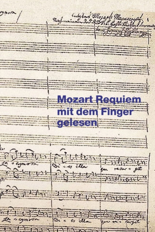 Mozart Requiem mit dem Finger gelesen (1997)