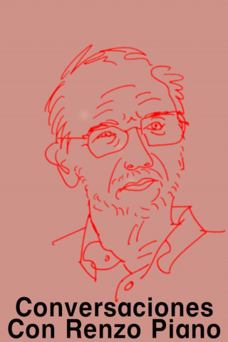 Conversaciones con Renzo Piano (2017)