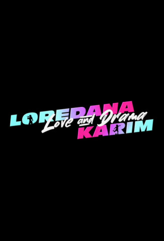 Loredana & Karim - Love & Drama (2026)