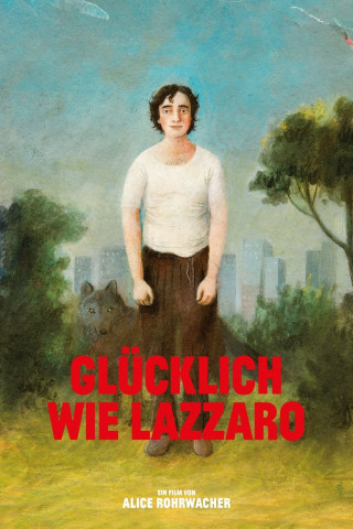 Glücklich wie Lazzaro (2018)