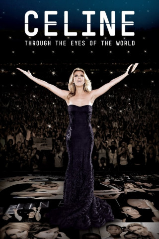 Céline Dion: Through the Eyes of the World (2010)