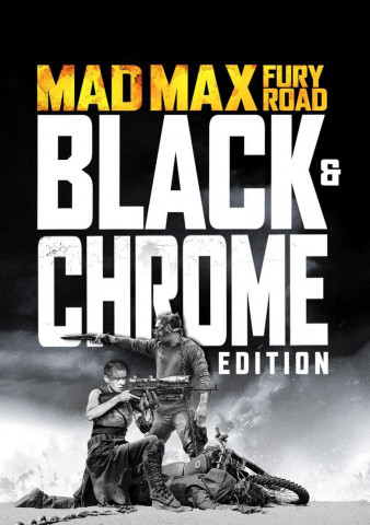Mad Max: Fury Road - Black and Chrome Edition (2016)