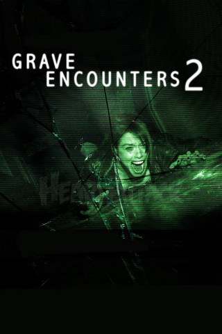 Grave Encounters 2 (2012)