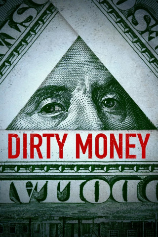 Dirty Money - Geld regiert die Welt (2018)