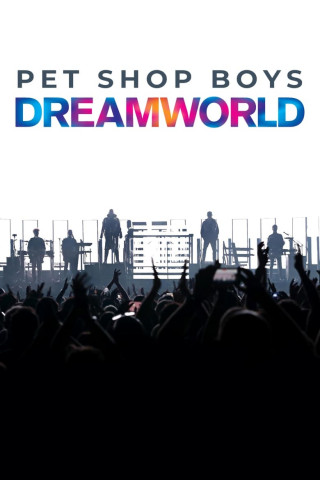 Pet Shop Boys Dreamworld: The Greatest Hits Live At The Royal Arena Kopenhagen (2024)