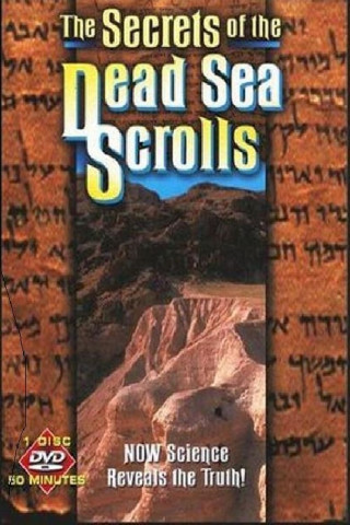 The Truth Behind: The Dead Sea Scrolls (2010)