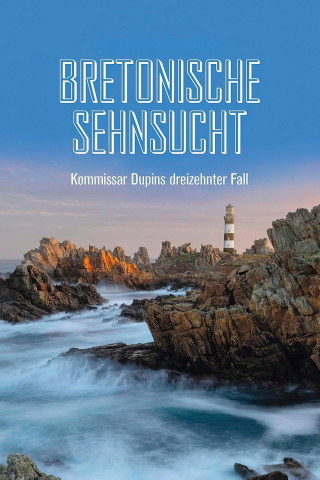 Kommissar Dupin – Bretonische Sehnsucht (2026)
