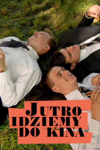 Jutro idziemy do kina (2007)