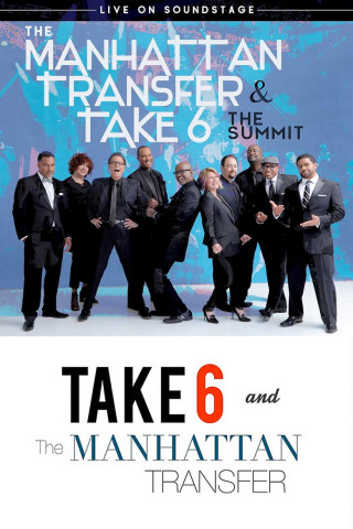 The Manhattan Transfer & Take 6 - The Summit - Live On Soundstage (2018)
