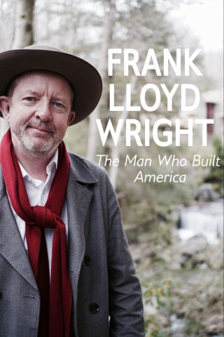 Frank Lloyd Wright: The Man Who Built America (2021)