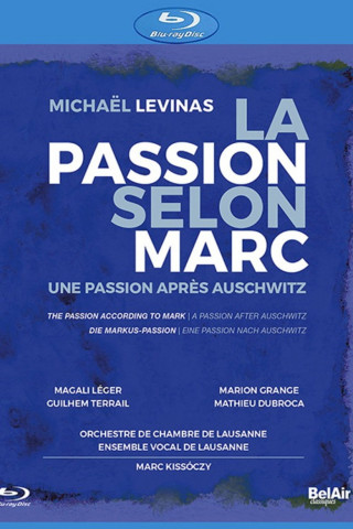 La Passion selon Marc. Une Passion après Auschwitz (2019)