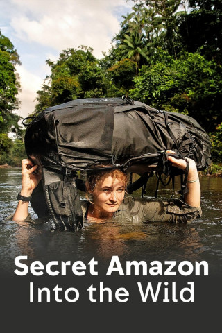 Secret Amazon: Into the Wild (2024)