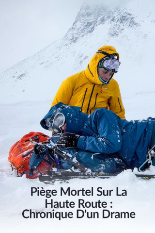 Todesfalle Haute Route - Rekonstruktion eines Dramas (2023)