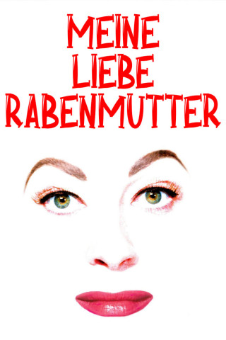 Meine liebe Rabenmutter (1981)
