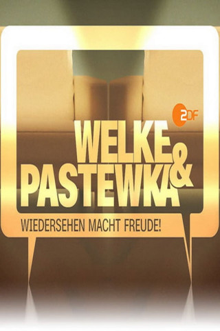 Welke & Pastewka - Wiedersehen macht Freude! (2023)