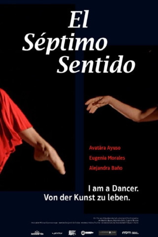 Séptimo Sentido - I Am a Dancer. Von der Kunst zu leben (2017)