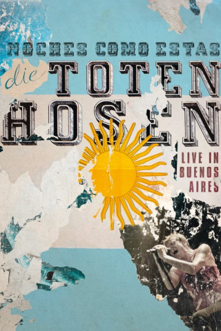 Die Toten Hosen: Noches Como Estas - Live in Buenos Aires (2012)