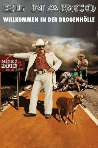 El Narco - Willkommen in der Drogenhölle (2010)