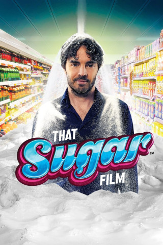 Voll verzuckert - That Sugar Film (2014)