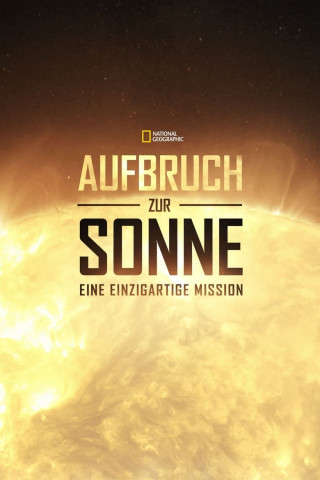 Aufbruch zur Sonne - Eine einzigartige Mission (2018)