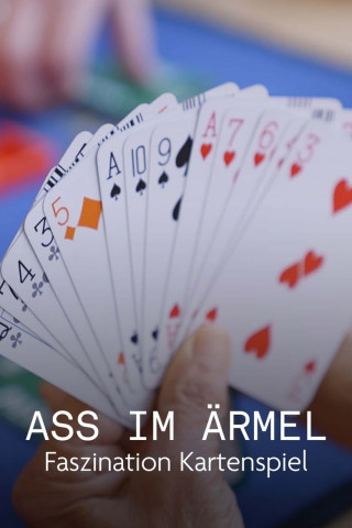Ass im Ärmel - Faszination Kartenspiel (2024)