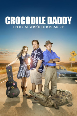 Crocodile Daddy - Ein total verrückter Roadtrip (2009)