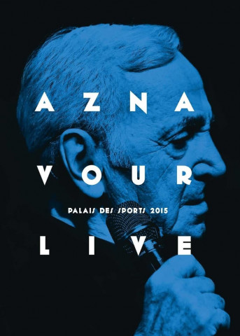 Aznavour in Concert - Paris 2015 (2015)