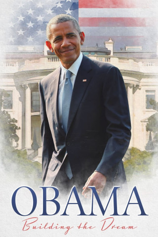 Obama: Building the Dream (2020)