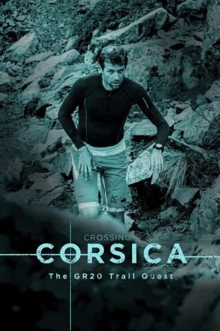 Crossing Corsica : The GR20 Trail Quest (2017)