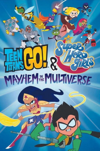 Teen Titans Go! & DC Super Hero Girls: Chaos im Multiversum (2022)