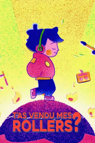 T'as vendu mes rollers? (2020)