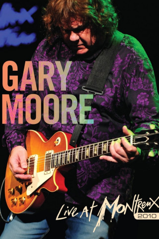 Gary Moore: Live at Montreux 2010 (2010)