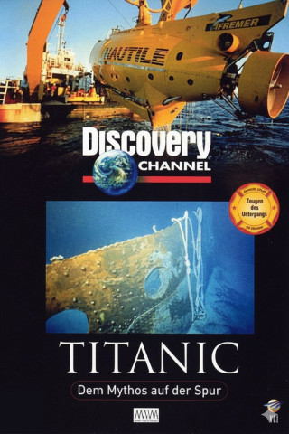 Titanic: Dem Mythos auf der Spur (1997)
