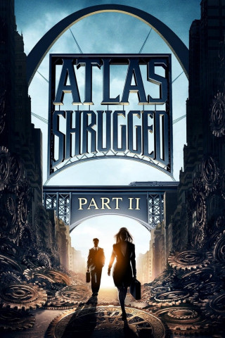 Die Atlas Trilogie: Teil 2 - Wer ist John Galt? (2012)