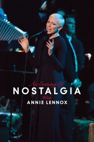 Annie Lennox: An Evening of Nostalgia (2015)