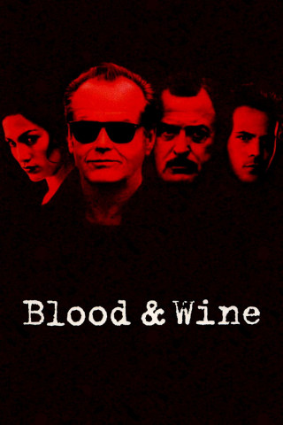 Blood & Wine - Ein tödlicher Cocktail (1996)