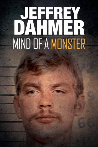Jeffrey Dahmer - Mind Of A Monster (2020)