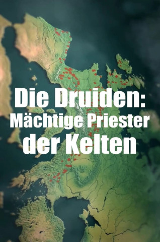 Die Druiden: Mächtige Priester der Kelten (2021)