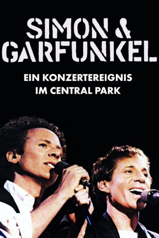 Simon and Garfunkel – Ein Konzertereignis im Central Park (1982)