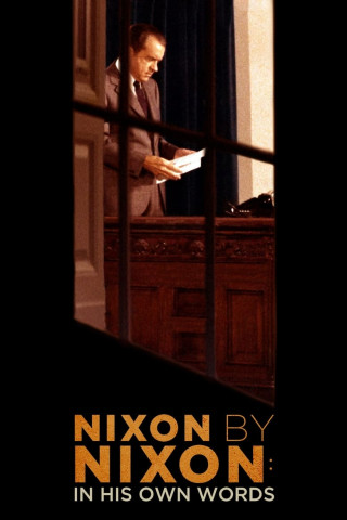 Nixon by Nixon: In seinen eigenen Worten (2014)