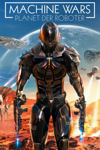 Machine Wars - Planet der Roboter (2015)