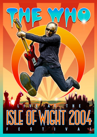 The Who - Live At The Isle Of Wight Festival 2004 (2017)