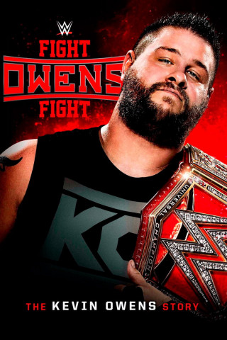 Fight Owens Fight: The Kevin Owens Story (2017)
